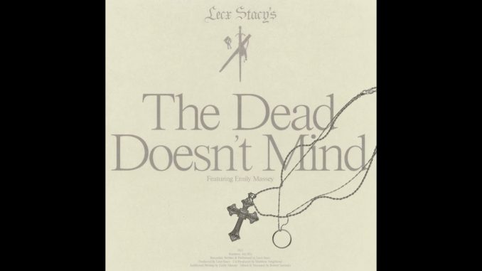 Lecx Stacy - The Dead Doesn't Mind