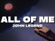 John Legend - All of Me